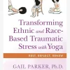 HACHET01 Transforming Ethnic and Race-Based Traumatic Stress with Yoga
