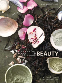 Discount GBS&TB01 Wild Beauty: Wisdom & Recipes for Natural Self-Care